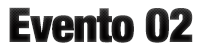 Evento 02