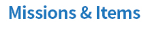 Missions & Items